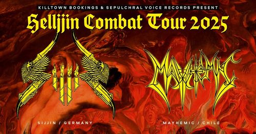 Helljjin Combat over Graz: Sijjin (DE/ES); Mayhemic (CHL); Deathstorm (A)