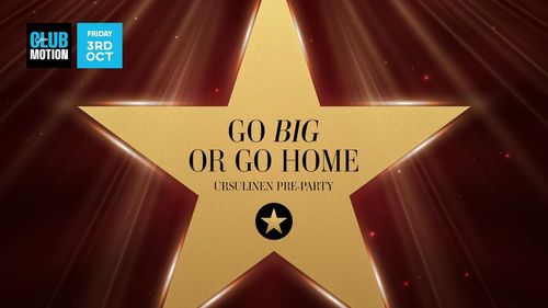 PreParty: Ursulinenen: Go BIG or go Home