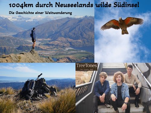 Reisebericht – Live-Musik – Vernissage: Weitwanderung Neuseeland: Neuseeland Anian & treetones