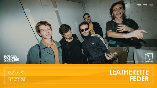 Live Konzert: Leatherette (ITA); Feder (A)