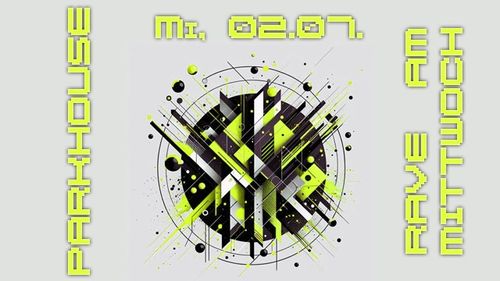 Parkhouse Rave am Mittwoch 