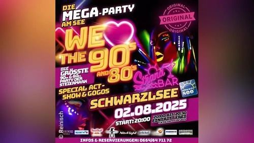 We Love the 90s & 80s Party Schwarzlsee