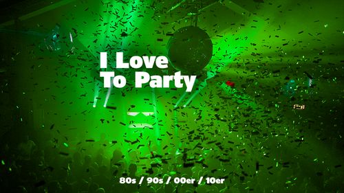 I Love to Party! 