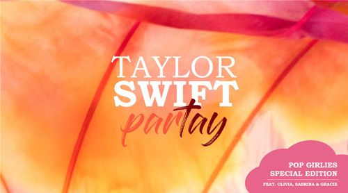 ParTAY – Taylor Swift Themed Dance Party